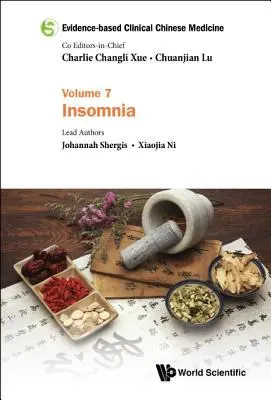 Medicina clinica cinese basata sulle evidenze - Volume 7: Insonnia - Evidence-Based Clinical Chinese Medicine - Volume 7: Insomnia