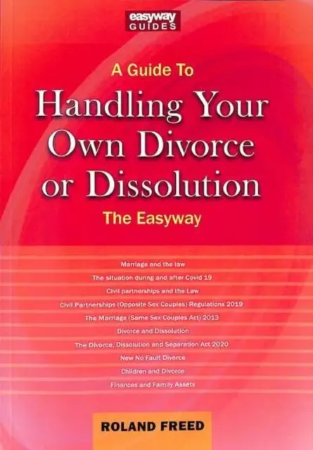 Guida alla gestione del proprio divorzio o scioglimento - La via più semplice - Guide To Handling Your Own Divorce Or Dissolution - The Easyway