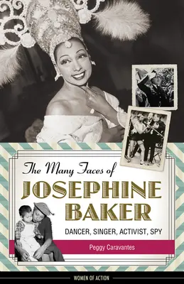I molti volti di Josephine Baker: Ballerina, cantante, attivista, spia - The Many Faces of Josephine Baker: Dancer, Singer, Activist, Spy
