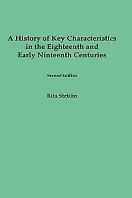 Storia delle caratteristiche principali del 18° e dell'inizio del 19° secolo: Seconda edizione - A History of Key Characteristics in the 18th and Early 19th Centuries: Second Edition
