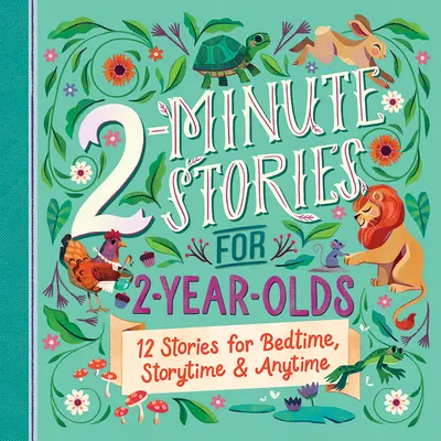 Storie in 2 minuti per bambini di 2 anni - 2-Minute Stories for 2-Year-Olds