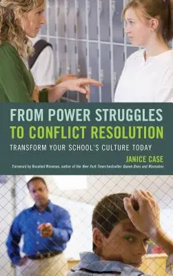 Dalle lotte di potere alla risoluzione dei conflitti: Trasformare la cultura della scuola oggi - From Power Struggles to Conflict Resolution: Transform Your School's Culture Today