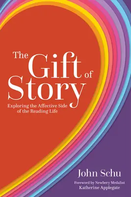 Il dono della storia: Esplorare il lato affettivo della vita della lettura - The Gift of Story: Exploring the Affective Side of the Reading Life