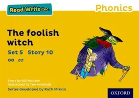 Leggere scrivere Inc. Fonetica: Set giallo 5 Libro di storie 10 La strega sciocca - Read Write Inc. Phonics: Yellow Set 5 Storybook 10 The Foolish Witch