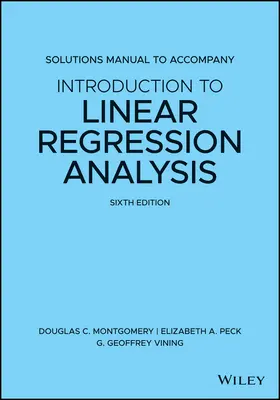 Manuale di soluzioni per accompagnare l'introduzione all'analisi di regressione lineare - Solutions Manual to Accompany Introduction to Linear Regression Analysis