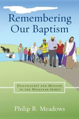 Ricordando il nostro battesimo: Discepolato e missione nello spirito wesleyano - Remembering Our Baptism: Discipleship and Mission in the Wesleyan Spirit