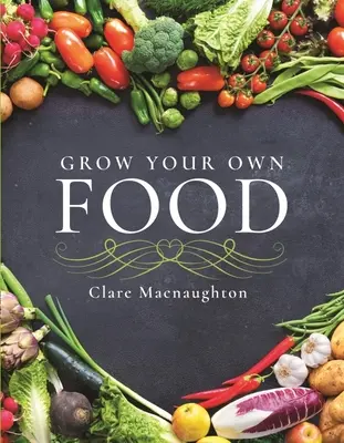 Coltivare il proprio cibo - Grow Your Own Food