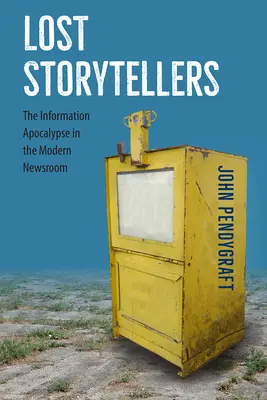 Narratori perduti: L'apocalisse dell'informazione nelle redazioni giornalistiche moderne - Lost Storytellers: The Information Apocalypse in the Modern Newsroom