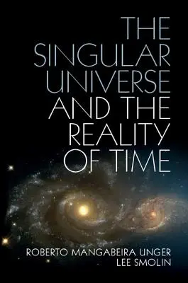 L'universo singolare e la realtà del tempo: una proposta di filosofia naturale - The Singular Universe and the Reality of Time: A Proposal in Natural Philosophy