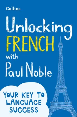 Sbloccare il francese con Paul Noble - Unlocking French with Paul Noble