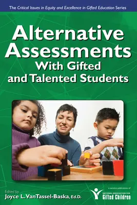 Valutazioni alternative: Con studenti dotati e di talento - Alternative Assessments: With Gifted and Talented Students