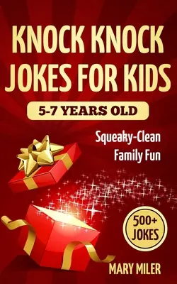Barzellette per bambini dai 5 ai 7 anni: Divertimento per la famiglia - Knock Knock Jokes For Kids 5-7 Years Old: Squeaky-Clean Family Fun