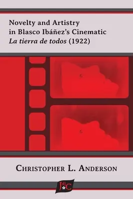 Novità e arte nel cinema di Blasco Ibez La tierra de todos (1922) - Novelty and Artistry in Blasco Ibez's Cinematic La tierra de todos (1922)