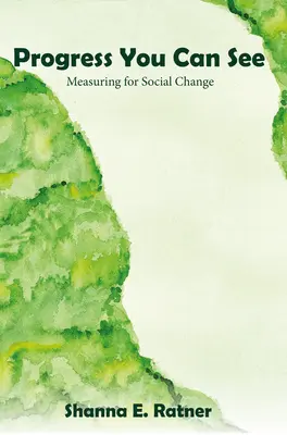 Il progresso che si vede: Misurare il cambiamento sociale - Progress You Can See: Measuring for Social Change