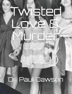 Amore contorto e omicidio - Twisted Love & Murder