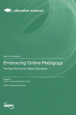 Abbracciare la pedagogia online: La nuova normalità per l'istruzione superiore - Embracing Online Pedagogy: The New Normal for Higher Education