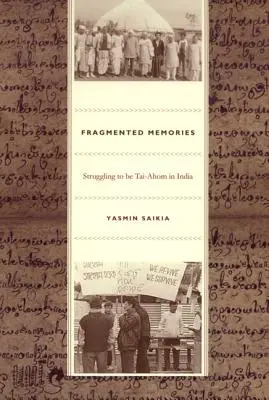 Memorie frammentate: Lotta per essere Tai-Ahom in India - Fragmented Memories: Struggling to be Tai-Ahom in India