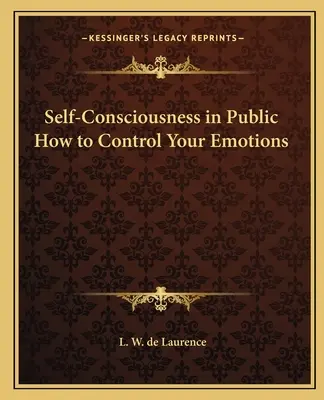 Autocoscienza in pubblico Come controllare le proprie emozioni - Self-Consciousness in Public How to Control Your Emotions