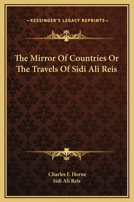 Lo specchio dei paesi o i viaggi di Sidi Ali Reis - The Mirror Of Countries Or The Travels Of Sidi Ali Reis
