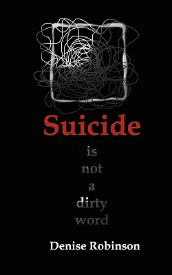 Il suicidio non è una parola sporca - Suicide Is Not a Dirty Word