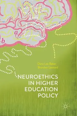 La neuroetica nella politica dell'istruzione superiore - Neuroethics in Higher Education Policy