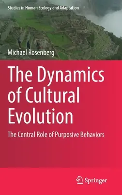 Le dinamiche dell'evoluzione culturale: Il ruolo centrale dei comportamenti finalizzati - The Dynamics of Cultural Evolution: The Central Role of Purposive Behaviors