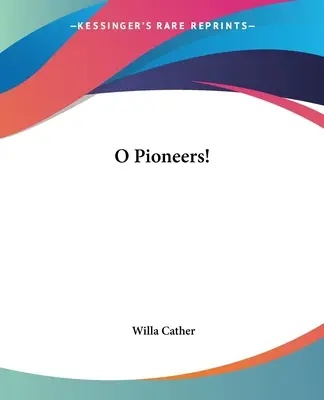 O pionieri! - O Pioneers!