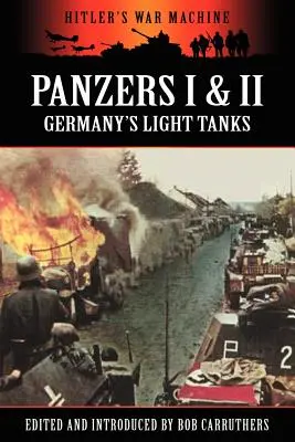 Panzer I e II - I carri armati leggeri della Germania - Panzers I & II - Germany's Light Tanks