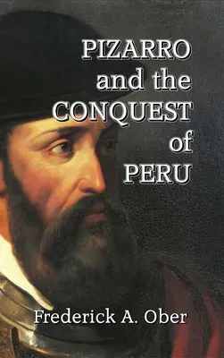 Pizarro e la conquista del Perù - Pizarro and the Conquest of Peru