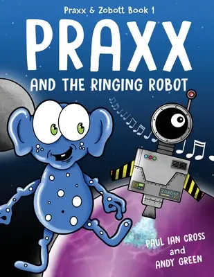 Praxx e il robot squillante - Praxx and the Ringing Robot
