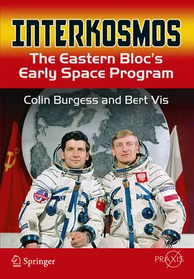 Interkosmos: Il primo programma spaziale del blocco orientale - Interkosmos: The Eastern Bloc's Early Space Program