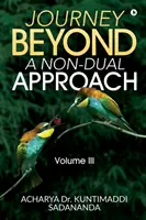 Viaggio oltre: Un Approccio Non-Duale: Volume III - Journey Beyond: A Non-Dual Approach: Volume III