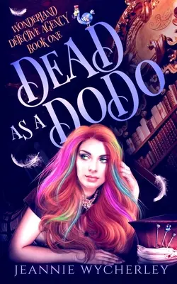 Morto come un dodo: un mistero paranormale e accogliente sulle streghe - Dead as a Dodo: A Paranormal Cozy Witch Mystery