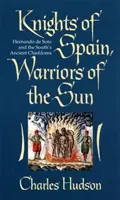 Cavalieri di Spagna, Guerrieri del Sole: Cavalieri di Spagna, guerrieri del sole - Knights of Spain, Warriors of the Sun: Knights of Spain, Warriors of the Sun