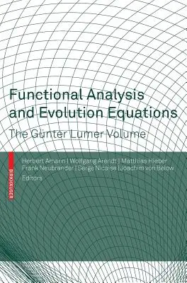 Analisi funzionale ed equazioni di evoluzione: Il volume di Gnter Lumer - Functional Analysis and Evolution Equations: The Gnter Lumer Volume