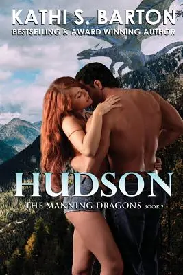 Hudson: I draghi di Manning - Romanzo erotico paranormale di un drago mutaforma - Hudson: The Manning Dragons - Erotic Paranormal Dragon Shifter Romance