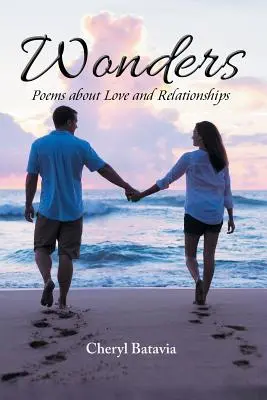 Meraviglie: Poesie sull'amore e le relazioni - Wonders: Poems about Love and Relationships