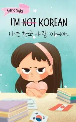 Non sono coreano: Una storia sull'identità, l'apprendimento della lingua e la costruzione della fiducia in se stessi attraverso piccole vittorie. - I'm Not Korean: A Story About Identity, Language Learning, and Building Confidence Through Small Wins Bilingual Children's Book Writte