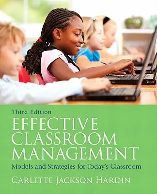 Gestione efficace della classe: Modelli e strategie per le classi di oggi - Effective Classroom Management: Models & Strategies for Today's Classrooms