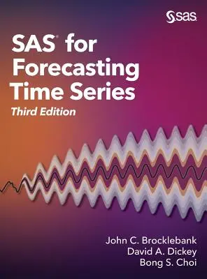 SAS per la previsione delle serie temporali, terza edizione - SAS for Forecasting Time Series, Third Edition