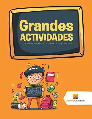 Grandes Actividades: Libri di attività per bambini di 10 anni Vol -1 Laberintos - Grandes Actividades: Libros De Actividades Nios 10 Aos Vol -1 Laberintos