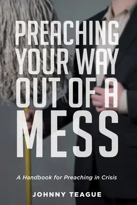 Predicare per uscire dal caos - Preaching Your Way Out of a Mess