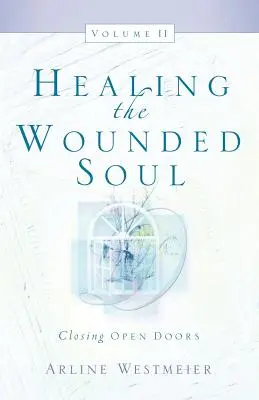 Guarire l'anima ferita, Vol. II - Healing the Wounded Soul, Vol. II
