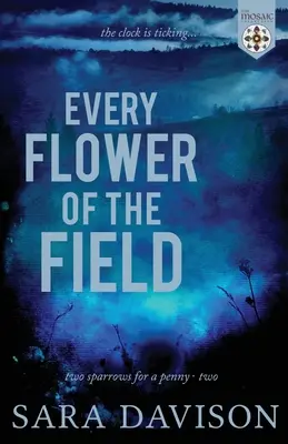 Ogni fiore del campo - Every Flower of the Field