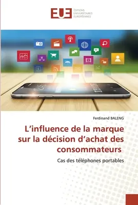 L'influenza del marchio sulla decisione d'acquisto dei consumatori - L'influence de la marque sur la dcision d'achat des consommateurs