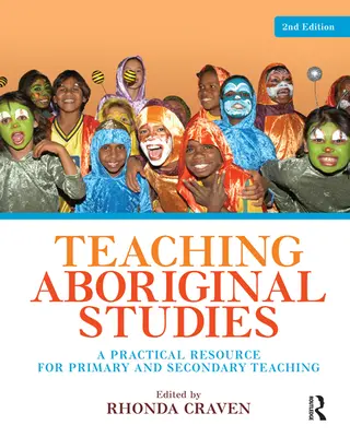 Insegnare gli studi aborigeni: Una risorsa pratica per l'insegnamento primario e secondario - Teaching Aboriginal Studies: A practical resource for primary and secondary teaching