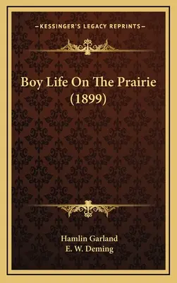 La vita del ragazzo nella prateria (1899) - Boy Life On The Prairie (1899)