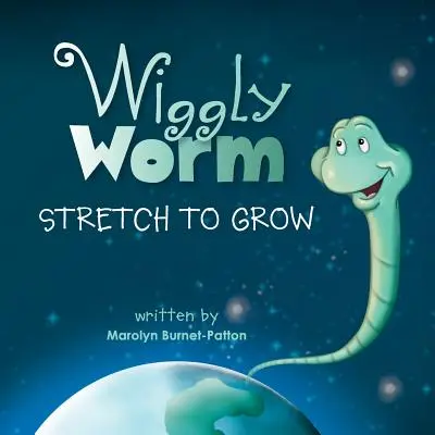 Wiggly Worm: Allungare per crescere - Wiggly Worm: Stretch to Grow