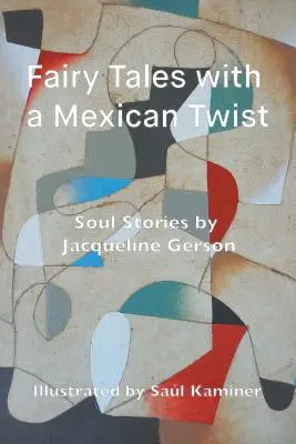 Fiabe con un tocco messicano: storie dell'anima - Fairy Tales with a Mexican Twist: Soul Stories