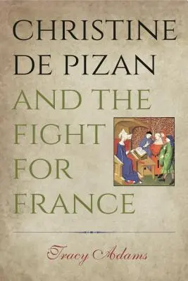Christine de Pizan e la lotta per la Francia - Christine de Pizan and the Fight for France